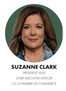 Suzanne Clarke, President and Chief Executive Officer, U.S. Chamber of Commerce